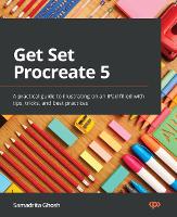  Get Set Procreate 5: A practical guide to illustrating on an iPad filled with tips, tricks,...