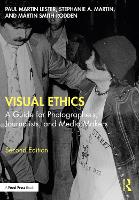 Visual Ethics: A Guide for Photographers, Journalists, and Media Makers