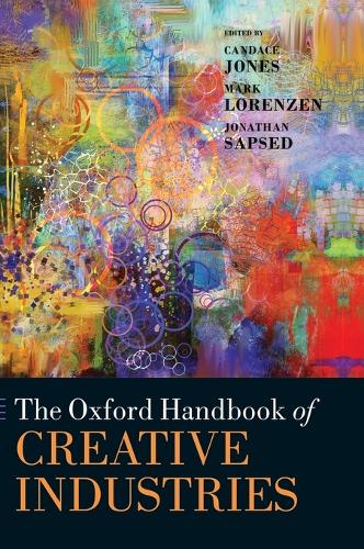Oxford Handbook of Creative Industries, The