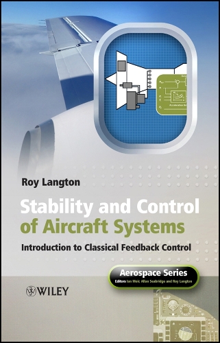 Stability and Control of Aircraft Systems: Introduction to Classical Feedback Control