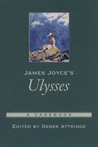 James Joyce's Ulysses: A Casebook