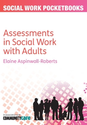 Pocketbook Guide to Assessments in Social Work with Adults, The