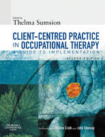 Client-Centered Practice in Occupational Therapy: A Guide to Implementation
