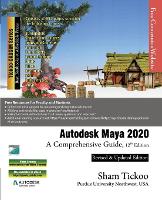Autodesk Maya 2020: A Comprehensive Guide, 12th Edition