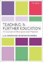 Teaching in Further Education: An Outline of Principles and Practice
