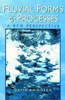 Fluvial Forms and Processes: A New Perspective