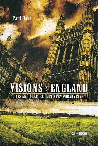 Visions of England: Class and Culture in Contemporary Cinema