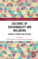Cultures of Sustainability and Wellbeing: Theories, Histories and Policies