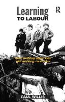 Learning to Labour: How Working Class Kids Get Working Class Jobs