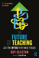 Future of Teaching, The: And the Myths That Hold It Back