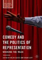 Comedy and the Politics of Representation: Mocking the Weak