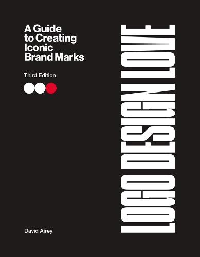 Logo Design Love: A Guide to Creating Iconic Brand Marks
