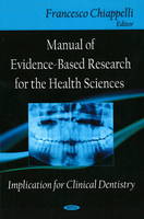 Manual of Evidence-Based Research for the Health Sciences: Implication for Clinical Dentistry