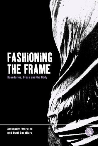 Fashioning the Frame: Boundaries, Dress and the Body