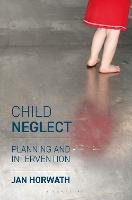 Child Neglect: Planning and Intervention