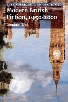 Cambridge Introduction to Modern British Fiction, 1950�2000, The