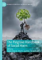 Palgrave Handbook of Social Harm, The