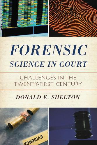 Forensic Science in Court: Challenges in the Twenty First Century (ePub eBook)