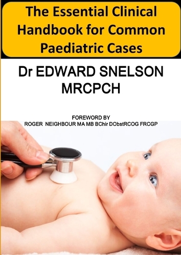 Essential Clinical Handbook for Common Paediatric Cases, The