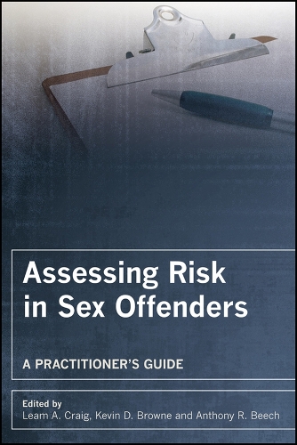 Assessing Risk in Sex Offenders: A Practitioner's Guide
