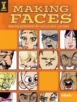 Making Faces: Drawing Expressions for Comics and Cartoons