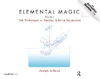 Elemental Magic , Volume 2: The Technique of Special Effects Animation
