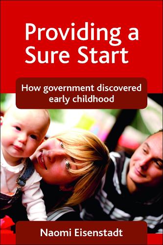 Providing a Sure Start: How government discovered early childhood