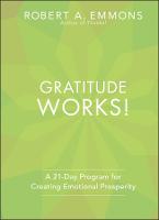 Gratitude Works!: A 21-Day Program for Creating Emotional Prosperity